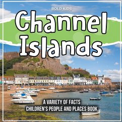 Channel Islands A Variety Of Facts 2nd Grade Children's Book - Kids, Bold