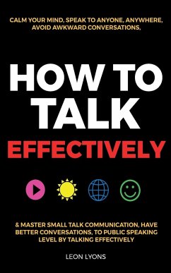 How to Talk Effectively - Lyons, Leon