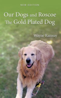 Our Dogs and Roscoe The Gold Plated Dog - Ramsay, Wayne