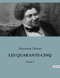 LES QUARANTE-CINQ - Dumas, Alexandre