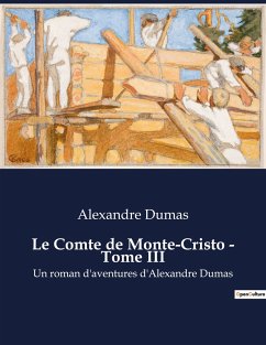 Le Comte de Monte-Cristo - Tome III - Dumas, Alexandre