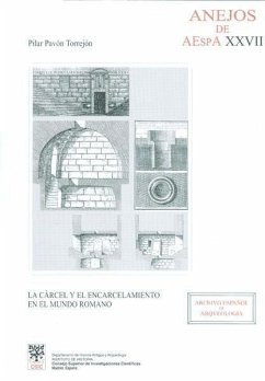 La cárcel y el encarcelamiento en el mundo romano - Pavón Torrejón, Pilar