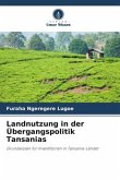 Landnutzung in der Übergangspolitik Tansanias