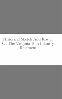 Historical Sketch And Roster Of The Virginia 10th Infantry Regiment - Rigdon, John