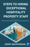 Steps To Hiring Exceptional Hospitality Property Staff