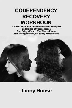 CODEPENDENCY RECOVERY WORKBOOK - House, Jonny