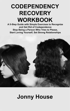 CODEPENDENCY RECOVERY WORKBOOK - House, Jonny