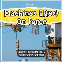 Machines Effect On Force 4th Grade Children's Science Book - Kids, Bold