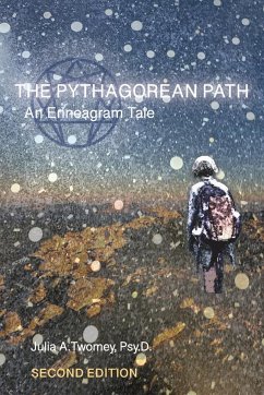 The Pythagorean Path . . . An Enneagram Tale . . . Second Edition - Twomey, julia A