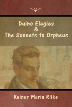 Duino Elegies and The Sonnets to Orpheus - Rilke, Rainer Maria