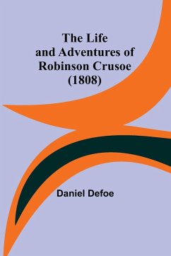 The Life and Adventures of Robinson Crusoe (1808) - Defoe, Daniel
