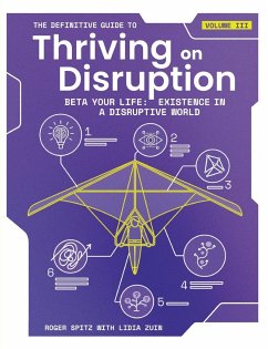 The Definitive Guide to Thriving on Disruption - Spitz, Roger; Zuin, Lidia