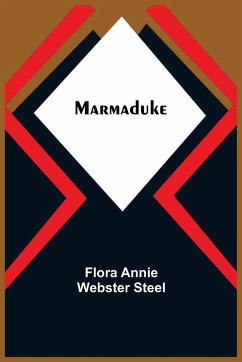 Marmaduke - Annie Webster Steel, Flora