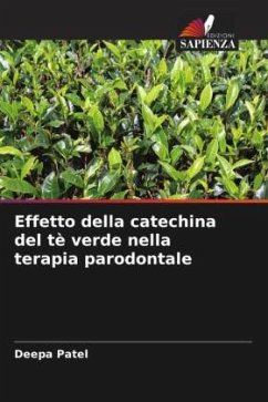 Effetto della catechina del tè verde nella terapia parodontale - Patel, Deepa