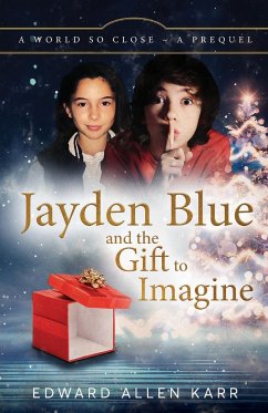 Jayden Blue and The Gift to Imagine - Karr, Edward Allen