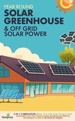 Off Grid Solar Power & Year Round Solar Greenhouse - Press, Small Footprint