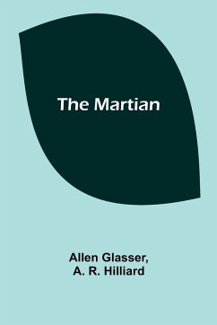 The Martian - Glasser, Allen; R. Hilliard, A.