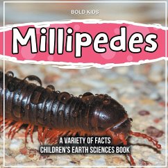 Millipedes A Variety Of Facts Children's Earth Sciences Book - Robert, Linda