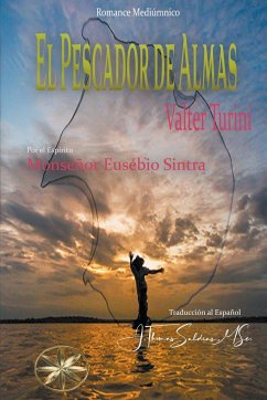 El Pescador de Almas - Turini, Valter; Sintra, Por El Espíritu Monseñor Eusé; Saldias, J. Thomas MSc.