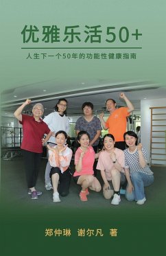 Graceful and Happy 50 Plus - Zheng, Zhonglin; Xie, Erfan