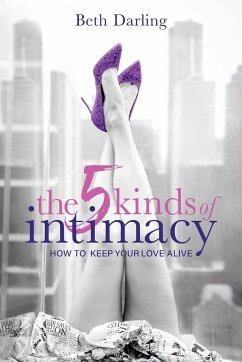 The 5 Kinds of Intimacy - Darling, Beth