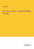 Alroy. Ixion in Heaven. The Infernal Marriage. Popanilla.