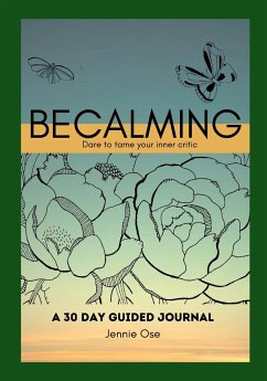 Becalming - Dare to Tame Your Inner Critic - Ose, Jennie