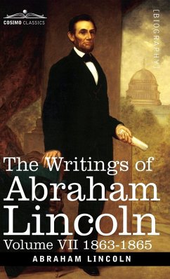 The Writings of Abraham Lincoln - Lincoln, Abraham; Schurz, Carl; Choate, Joseph A.