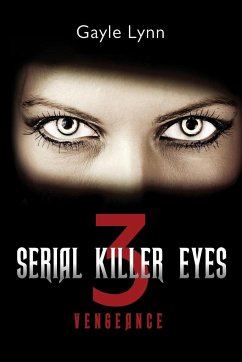 Serial Killer Eyes 3, Vengeance - Lynn, Gayle