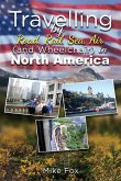 Travelling by Road, Rail, Sea, Air (And Wheelchair) in North America