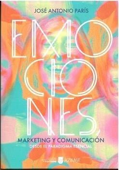 Emociones, marketing y comunicación Emociones, marketing y comunicación