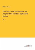 The History of the Rise, Increase, and Progressof the Christian People Called Quakers