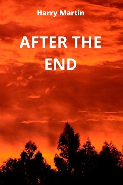 AFTER THE END - Martin, Harry