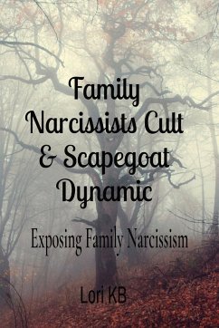Family Narcissists Cult & Scapegoat Dynamic - Buelow, Lori K