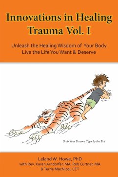 Innovations in Healing Trauma Vol. I - Howe, Leland W