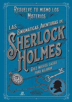 Las Enigmáticas Aventuras de Sherlock Holmes: Resuelve Tú Mismo los Misterios