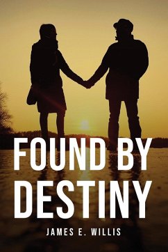 Found by destiny - James E. Willis