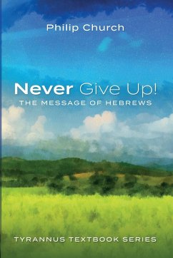 Never Give Up! - Church, Philip
