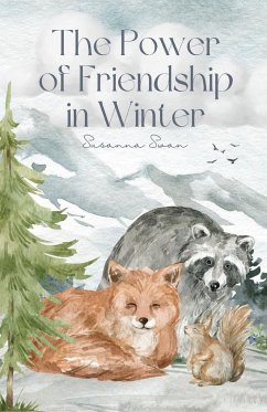 The Power of Friendship in Winter - Swan, Susanna