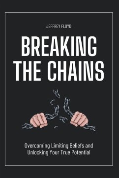 Breaking the Chains - Floyd, Jeffrey