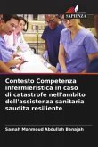 Contesto Competenza infermieristica in caso di catastrofe nell'ambito dell'assistenza sanitaria saudita resiliente