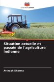 Situation actuelle et passée de l'agriculture indienne