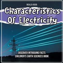 Characteristics Of Electricity Children's Earth Sciences Book - Kids, Bold