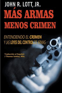 MÁS ARMAS MENOS CRIMEN - Lott, John R. Jr.
