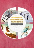 Ausdauer und Fitness trainieren - 4 in 1 Sammelband: Lauftraining   Neuroathletik für Anfänger   Marathon laufen   Rope Skipping