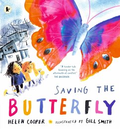 Saving the Butterfly: A story about refugees - Cooper, Helen