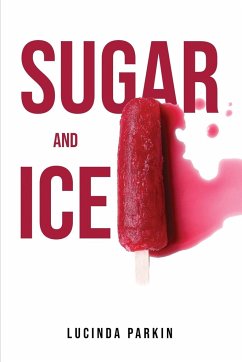 Sugar And Ice - Lucinda Parkin