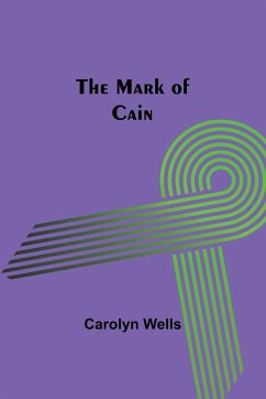 The Mark of Cain - Wells, Carolyn