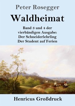 Waldheimat (Großdruck) - Rosegger, Peter