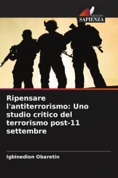 Ripensare l'antiterrorismo: Uno studio critico del terrorismo post-11 settembre - Obaretin, Igbinedion